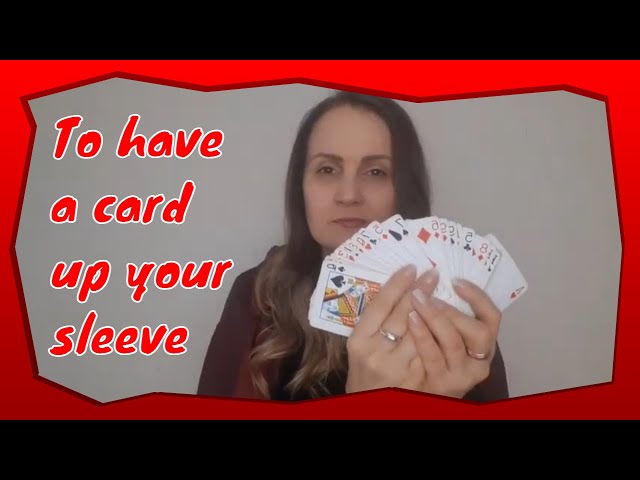 English Idioms | To have a card up your sleeve - YouTube
