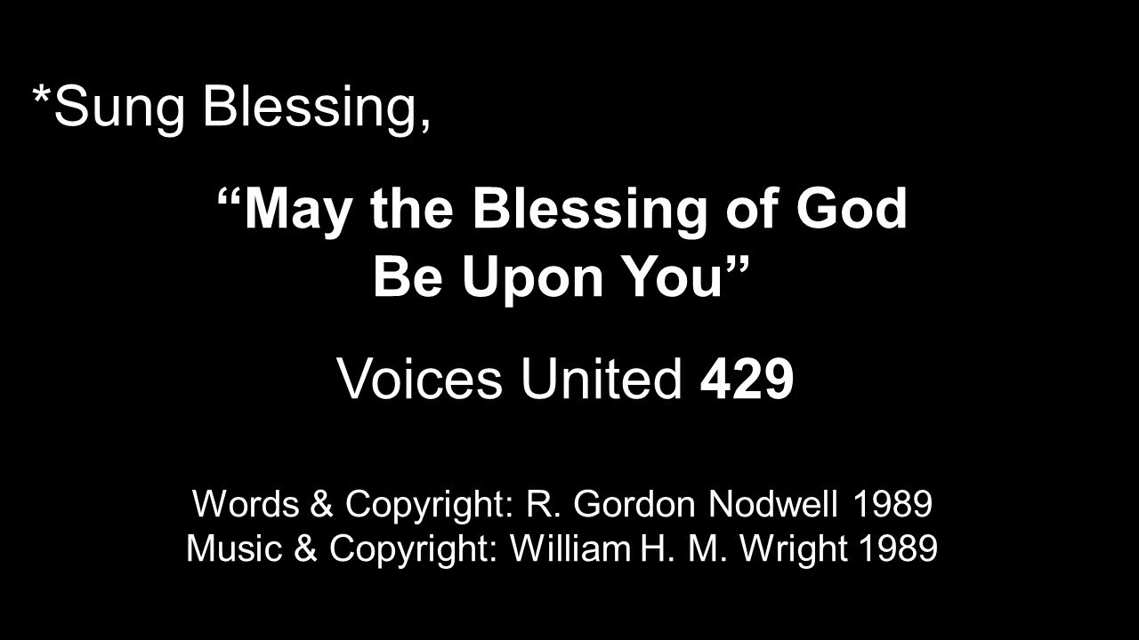 May the Blessing of God Be Upon You | Voices United 429 - YouTube