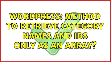 Wordpress: Method to retrieve category names and IDs only as an array? (2 Solutions!!)