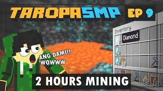TaropaSMP EP9 -2 HOURS MINING (Minecraft Tagalog)