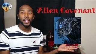 Alien Covenant ( Official Trailer ) Reaction!!