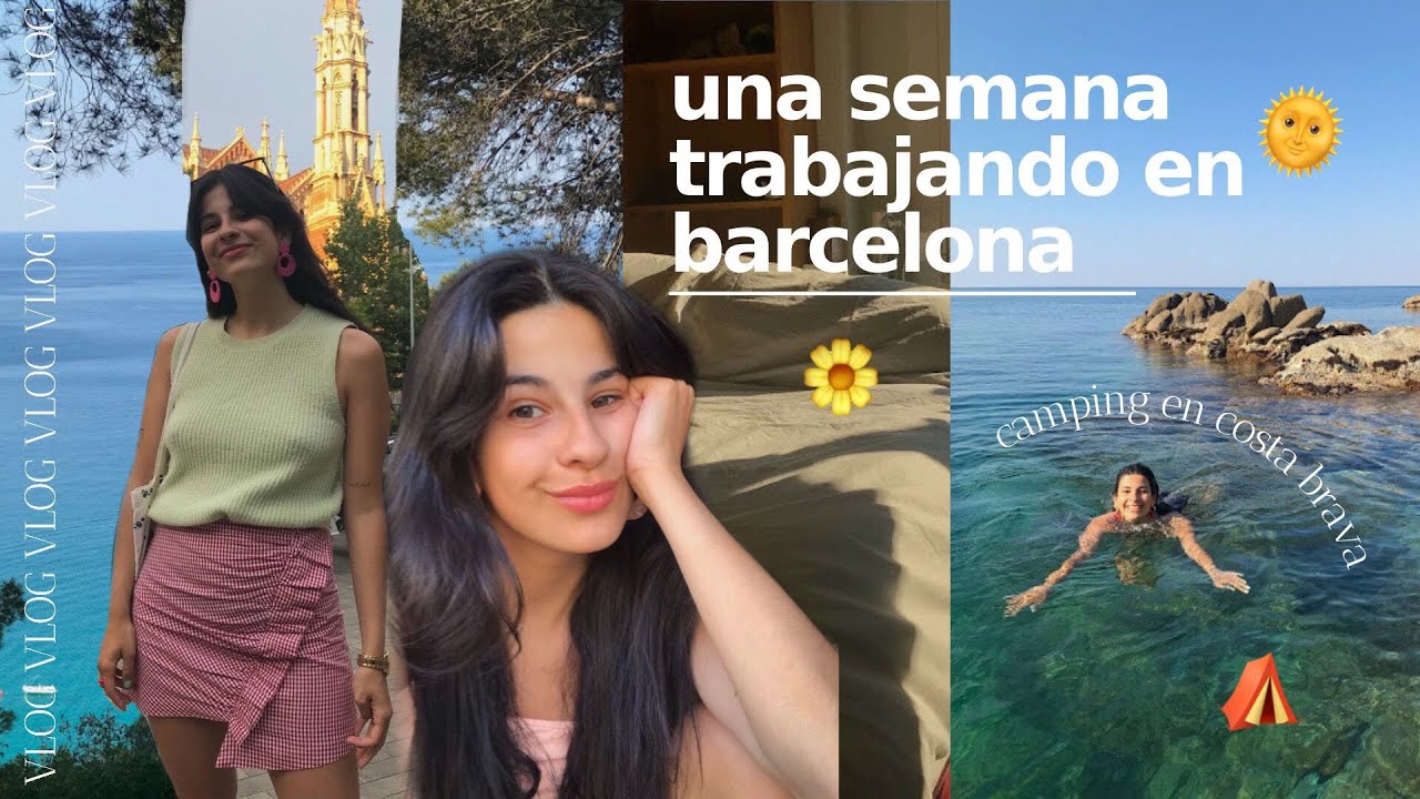 vlog 010: trabajo en barcelona, road trip, camping, sol, mar y chill