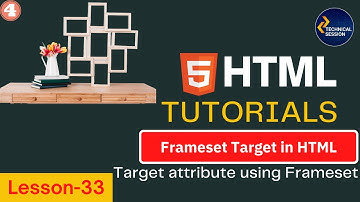 Frameset Target | HTML Frameset Tag and Frame Tag (Part 4) in Hindi | Lesson 33