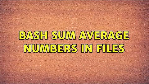 Bash Sum Average numbers in files