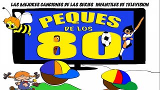 Peques de los 80  Canciones infantiles de los 80