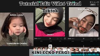 Tutorial Edit Video Trend Kini Ecko Pergi Viral || CapCut