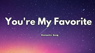 'You're My Favorite Song 🎶❤️ (Lyrics) | Romantic Love Song | Best Duet Ever'