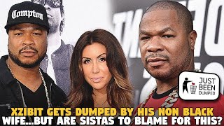 Xzibit Gets Dumped BY His Non Black Wife....But Are Sistas to Blame For This?