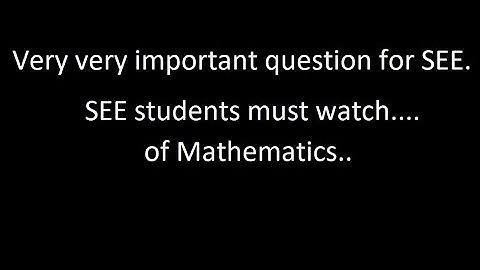 Very important question of mathematics for SEE 2077 || DR simkhada || 4 marks question from set