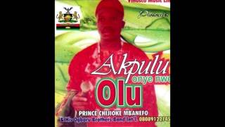 Chijioke Mbanefo - Akpulu Onye New Olu - Biafra Igbo Highlife Music