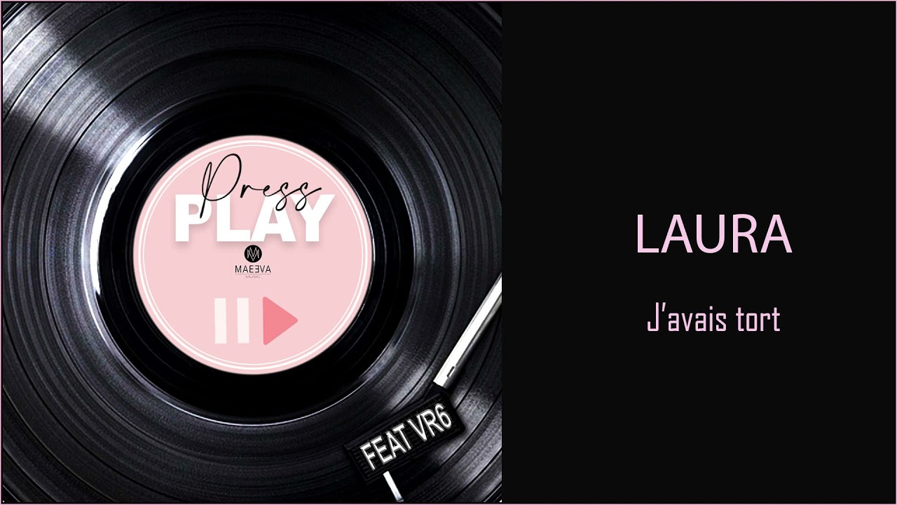 Guarda Laura - J'avais tort - PRESS PLAY (Feat. VR6) su YouTube Guarda Laura - J'avais tort - PRESS PLAY (Feat. VR6) su YouTube