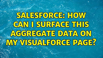 Salesforce: How can I surface this aggregate data on my Visualforce Page?