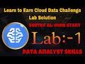 || Soluion Of Learn to Earn Cloud Data Challenge  Lab-1 &amp; 15min Lab || (GSP917)