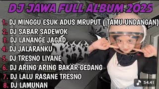 DJ JAWA FULL ALBUM | DJ MINGGU ESUK ADUS MRUPUT GAS TIPIS NENG RESEPSIMU TERBARU 2025 FULLBASS