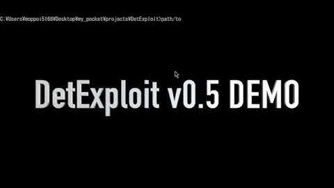 DetExploit v0.5 Demo