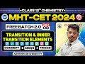 8 transition  inner transition elements free batch 20 mhtcet 2024 pyqs  concept  short tricks