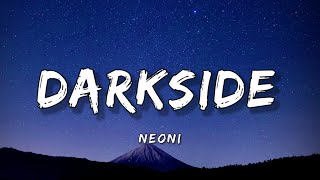 NEONI - Darkside (Lyrics)