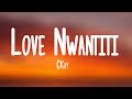 CKay - Love Nwantiti (Lyrics)