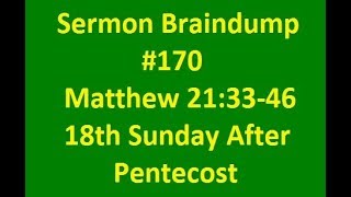 Sermon Braindump #170 Matthew 21:33-46