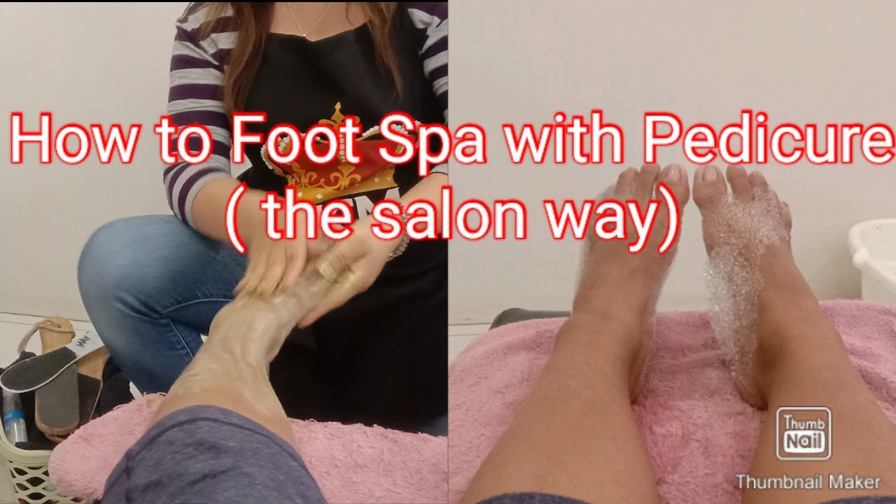 How to Foot Spa with Pedicure the Salon Way YouTube