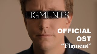 FIGMENT - ORIGINAL SONG - *Figments*- BY AIGE