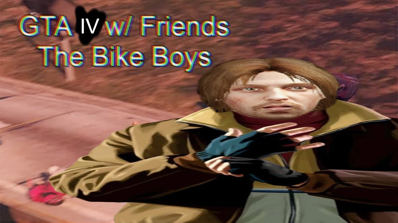 The Bike Boys GTA IV EDITION [RE-UPLOAD] - YouTube