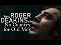 How Roger Deakins Shot No Country for Old Men