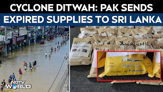 Cyclone Ditwah News Pak Sends One Year Expired Supplies To Sri Lanka Amid Cyclon