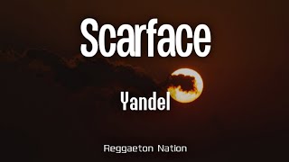 Yandel - Scarface (Letra/Lyrics) | INFINITO