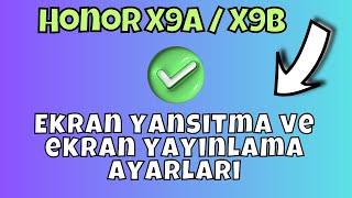 Ekran yansıtma Honor X9a / X9b nasıl kullanılır || Ekran yansıtma ve ekran yayınlama ayarları