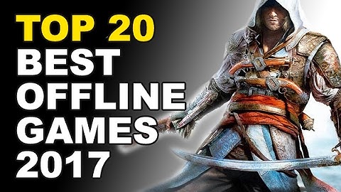 Top 20 Best Free Offline Games For Android & IOS 2017 (Lubok Game HD)