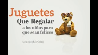 Que Regalar a un Niño | Como Escojer un Juguete para que sea Feliz!!!🎉