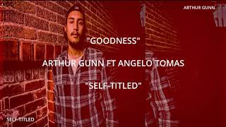 Arthur gunn - goodness ft. angelo tomas ...