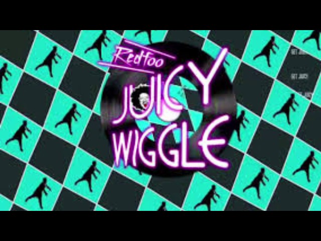 Juicy Wiggle Sped Up 200% By Redfoo