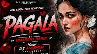 🔥 PAGALA (SAMBALPURI REMIX) | FT. UMAKANT BARIK | ROADSHOW MIX 2026