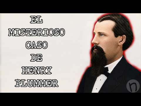 The Mysterious Case of Henry Plummer