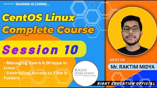 CentOS Linux Complete Course | Session 10 | User, Groups & ACL | Mr. Raktim Midya