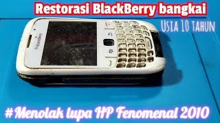 Restorasi HP Bangkai BlackBerry curve 8520 (gemini) usia 10 tahun