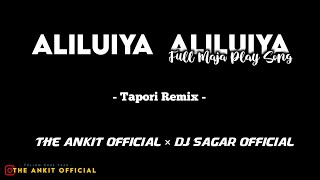 Aliluiya Aliluiya ( Tapori Rmx ) The Ankit  × Dj Sagar Kanker  @gol2 @Janghel