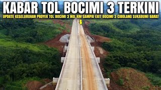 Update Keseluruhan Proyek Tol Bocimi 3 Terbaru 2026 | Jalur Fungsional Tol Bocimi Tahap 3 Arus Mudik