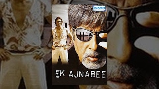 Ek Ajnabee Hindi Full Movie - Amitabh Bachchan, Arjun Rampal, Perizaad Zorabian-(With Eng Subtitles)