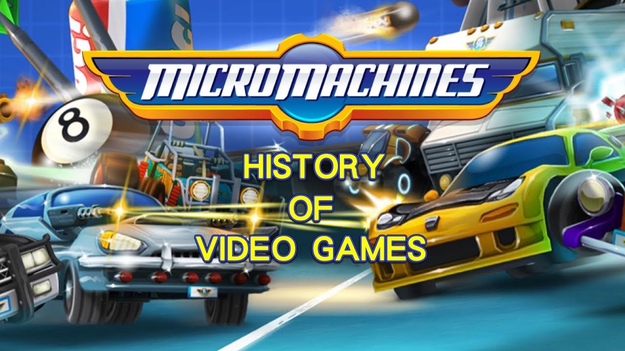 History Of Micro Machines 1991 2017 Video Game History YouTube History Of Micro Machines 1991 2017 Video Game History YouTube