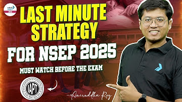 NSEP 2025 – Last Minute Strategy | MUST Watch Before the Exam! | Physics Olympiad Prep #NSEPStrategy