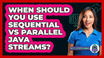 When Should You Use Sequential Vs Parallel Java Streams? - Next LVL Programming