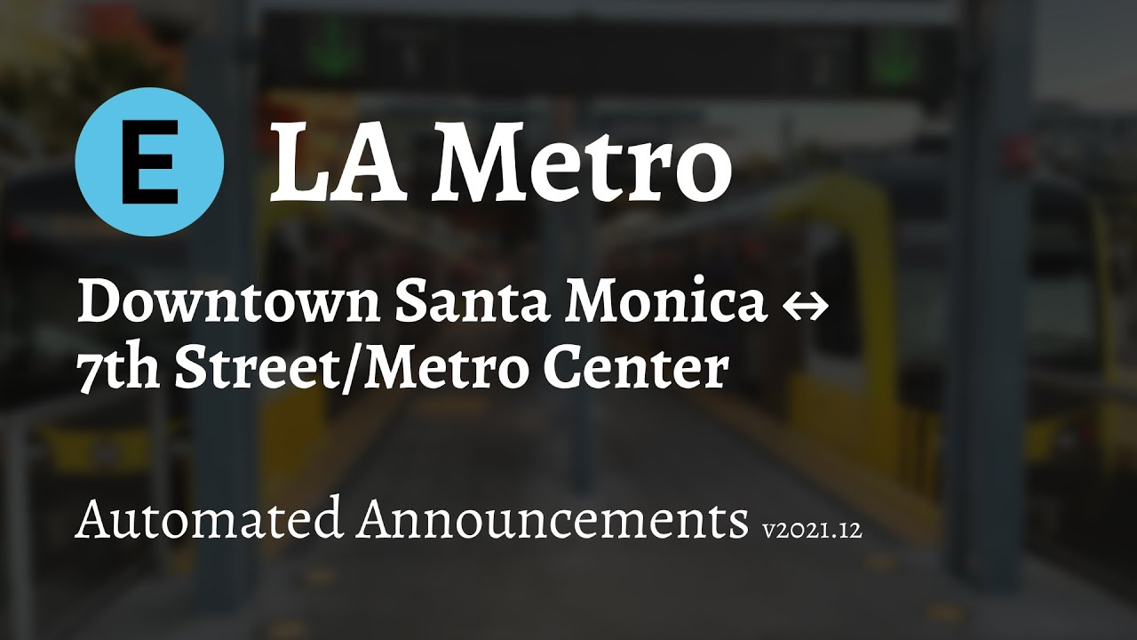 ᴴᴰ LA Metro E Line (Expo) Announcements | Pre-Regional Connector | P3010 | 2021