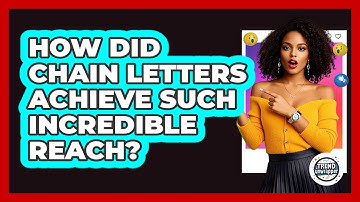 How Did Chain Letters Achieve Such Incredible Reach? - Trend Unwrapper