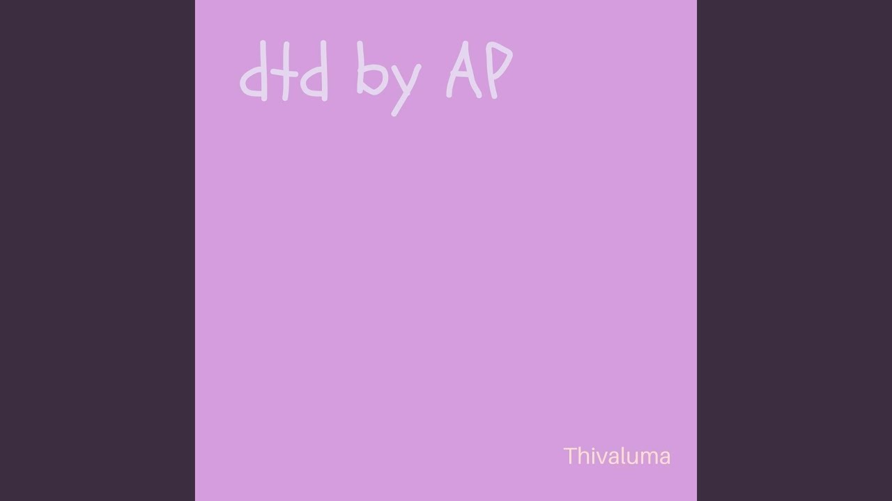 Watch dtd by AP on YouTube Watch dtd by AP on YouTube