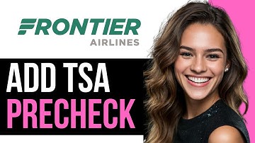 How To Add TSA PreCheck to Frontier Airlines | Easy Step-by-Step Guide