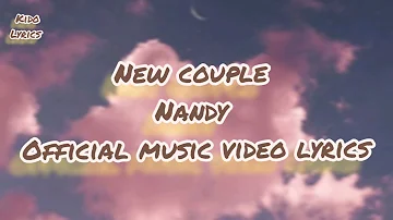 NEW COUPLE BY NANDY  OFFICIAL MUSIC VIDEO LYRICS