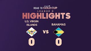 U.S Virgin Islands 0-0 Bahamas | Road to W Gold Cup